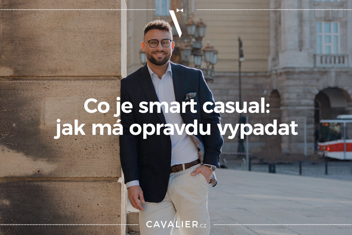 Ilustrační fotografie k článku Co je smart casual: jak má opravdu vypadat
