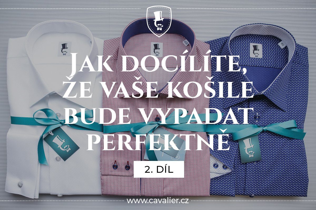 Ilustrační fotografie k článku Jak docílíte, že vaše košile bude perfektní, 2. díl