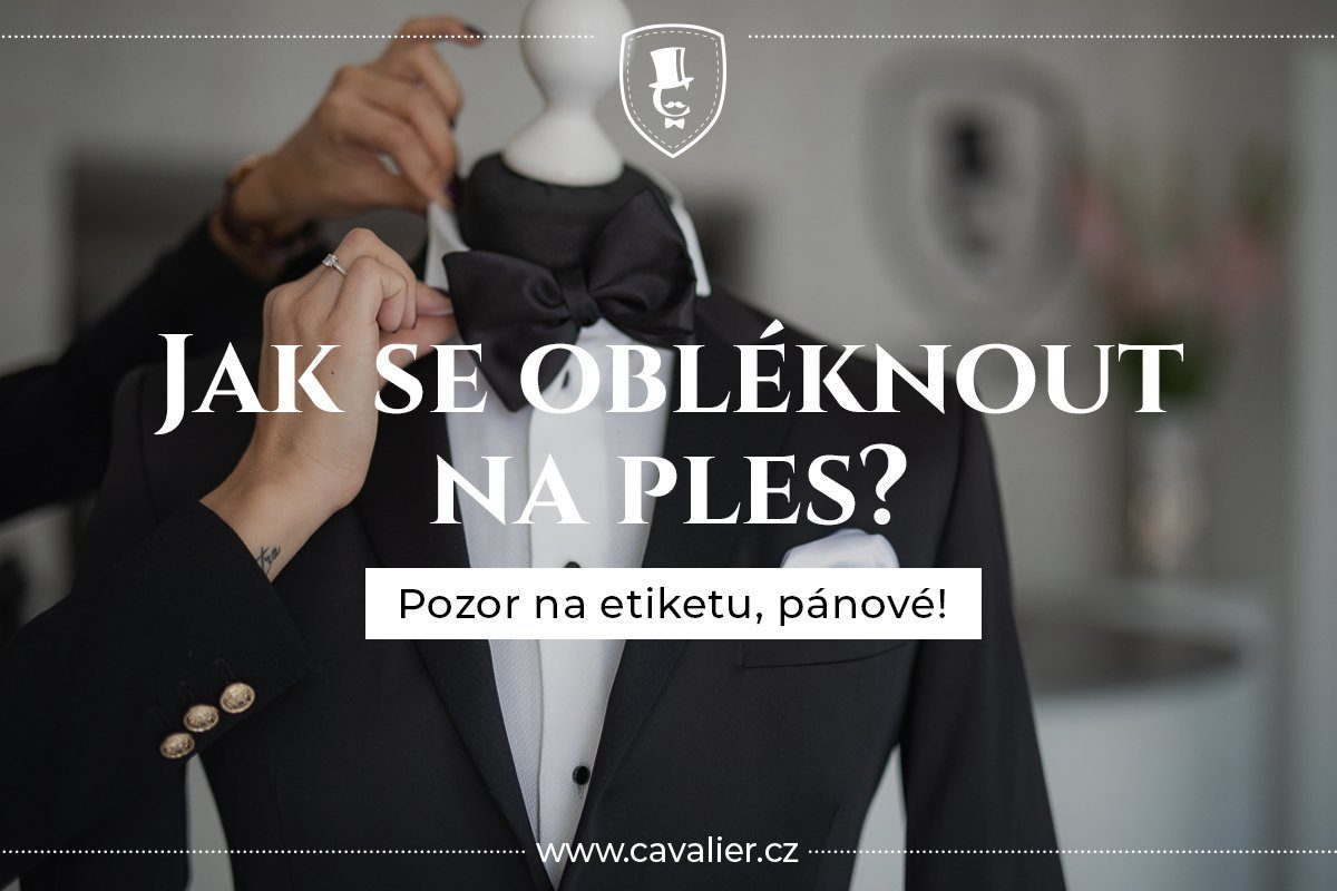 Ilustrační fotografie k článku Jak se obléknout na ples? Pozor na etiketu, pánové!